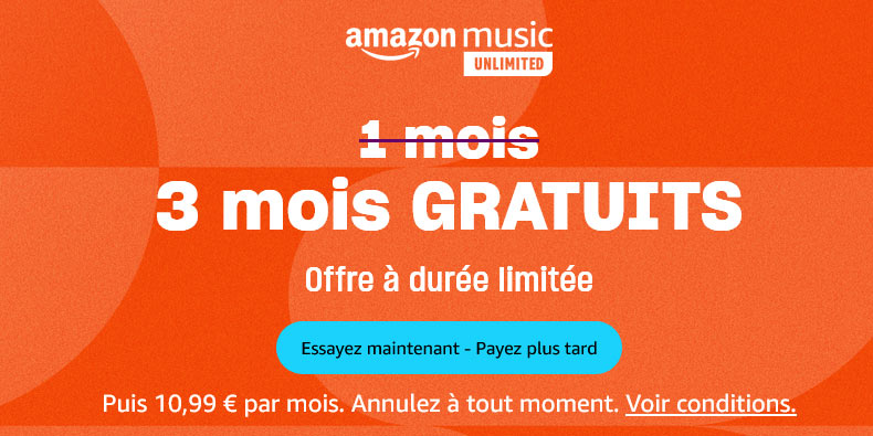 Amazon Music Unlimited = 3 mois gratuits