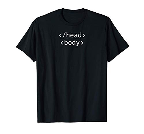 Programmeur dordinateur drôle Html Head Body T-Shirt