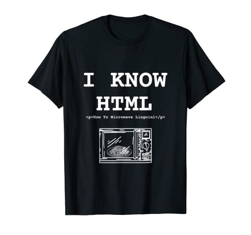 Funny Know HTML How To Micro-ondes Linguini T-Shirt