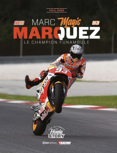 Marc magic Marquez - Le Champion Funambule