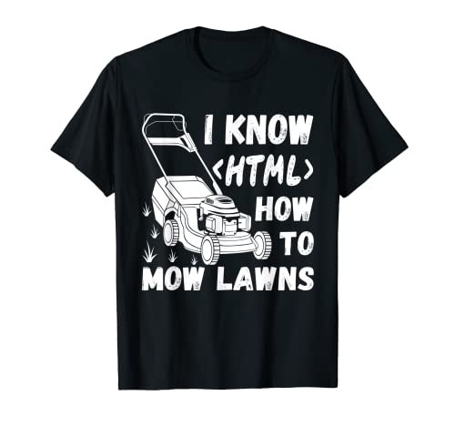 Tondeuse à gazon amusante I Know HTML T-Shirt